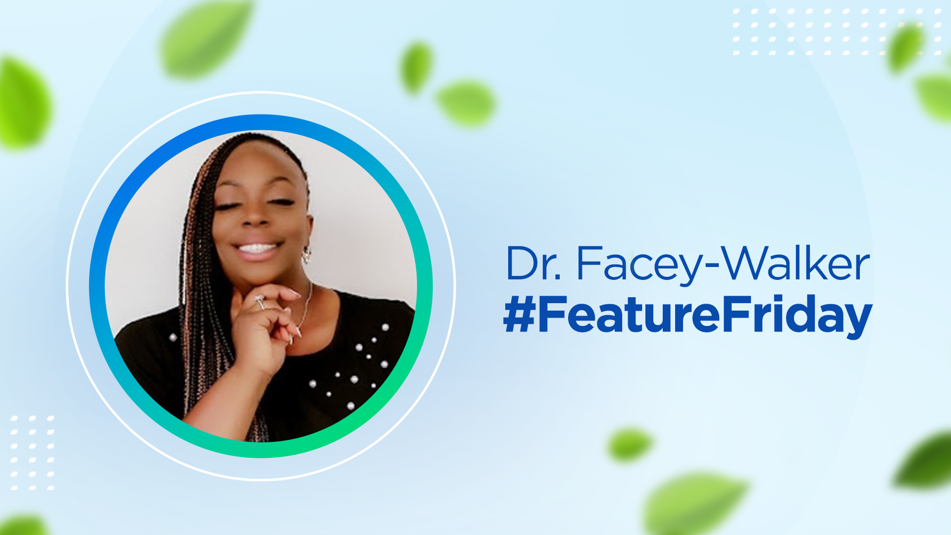 SchoolMint Feature Friday Dr Facey Walker