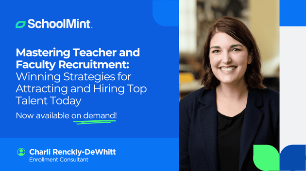 Webinar 2 - Mastering Teacher and Faculty Recruitment - Winning Strategies for Attracting and Hiring Top Talent Today - Available On-Demand